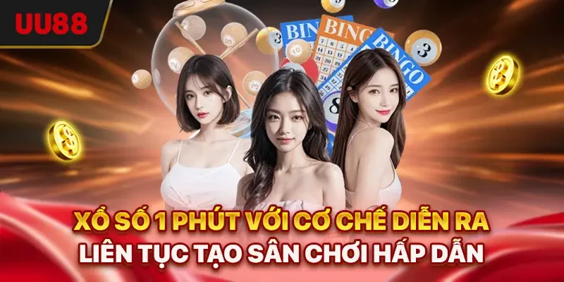 Xổ số 1 phút với cơ chế diễn ra liên tục tạo sân chơi hấp dẫn